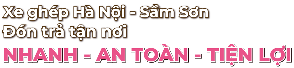 Xe ghép Hà Nội Sầm Sơn đón trả tận nơi