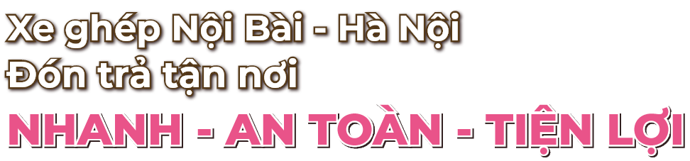 Xe ghép Sân bay Nội Bài Hà Nội đón trả tận nơi